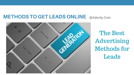 The Best Advertising Methods for getting Leads Online-560x315